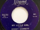 BOBBY GARRETT- My Little Girl/ Big Brother 45 Mirwood Northern Soul Original
