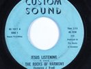 Black Gospel 45 ROCKS OF HARMONY Jesus Listening CUSTOM SOUND HEAR