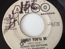 JOHNNIE MAE MATTHEWS - LONELY YOU'LL BE /CUT ME LOOSE - ATCO 6528.   VG