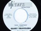 Soul Funk Gospel 45 GLORY TRAVELERS Stay Together TAPS VG+ HEAR