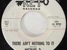 MICHAEL D. There Ain't Nothing To It Key Texas R&B Tittyshaker NM 45 HEAR