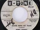 BOBBY BENNETT Alone With My Tears V-Tone WLP Popcorn Northern Soul 45 HEAR