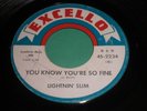 Lightnin' Slim: You Know You're So Fine / Loving Around The Clock 45 - Blues