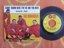MIRACLES (Come 'Round Here) I'm The One You Need 45 rpm w/ PICTURE SLEEVE Tamla