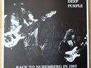 Deep Purple - Back To Nuremberg In 1985 (Rare Collector 's Edition - 150 copies)