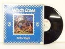 WITCH CROSS Fit For Fight LP Vinyl 1984 Roadrunner Orig Press RR 9830 NWOBHM EX