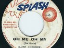 Lloyd Charmers - Oh Me Oh My / Who Don It - Splash 7