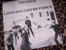 TRONICS   LOVE BACKED BY FORCE. First press 1981 UK LP. NM/VG.