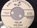 EDDIE BISHOP - CALL ME / WHAT DID HE SAY -ABC PROMO 10799. VG+