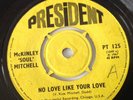 McKINLEY MITCHELL - NO LOVE LIKE YOUR LOVE / TOWN I LIVE IN -UK PRESIDENT PT 125