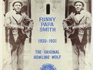 Funny Papa Smith - The Original Howling Wolf 1930-1931 LP - Yazoo