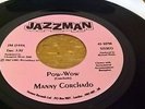 MANNY CORCHADO - POW- WOW - JAZZMAN RECORDS UK - LATIN -B/W CHICKEN AND BOOZE