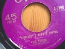 TED TAYLOR - SOMEBODY’S ALWAYS TRYING/TOP OF THE WORLD
