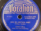 Vocalion 03529 Casey Bill GIVE ME ANOTHER SHOT  1937 E copy 78 rpm