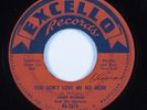 Blues 45 JERRY MCCAIN You Don't Love Me No More EXCELLO HEAR