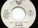 LEE WILSON-KNOCK IN FOR A SECOND CHANCE ON BLACK KAT RARE 70S SOUL 45-STRONG VG+