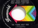 YOUNG HOLT TRIO-AIN'T THERE SOMETHING THAT MONEY CAN'T BUY ON BRUNSWICK FUNK JAZ