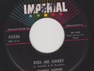 Johnny Garner - Kiss Me Sweet orig rockabilly 45 on Imperial 7