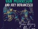 Van Morrison & Joey DeFrancesco You're Driving Me Crazy VINYL 2lp LP LEGACY