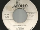 DOOWOP R&B bw/ ROCKABILLY- CELLOS-  GIRLIE THAT I LOVE - HEAR -1957 DJ APOLLO