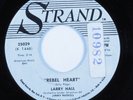Rockabilly Popcorn 45 LARRY HALL Rebel Heart STRAND VG++/VG+ promo HEAR