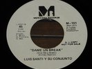 LUIS SANTI/CONJUNTO-Dame Un Break KILLER SALSA Promo 45-Mericana SORRY, NO SPIK