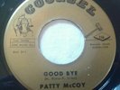 RARE ( R&B DOO WOP 45 ) 1962 - PATTY MCCOY AND THE RENEGADES - GOOD BYE - VG+