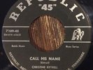 CHRISTINE KITTRELL Call His Name / Leave My Man Alone 45 RARE '54 Blues Republic
