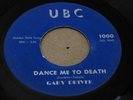 OBSCURE ROCKABILLY 45 - GARY DRIVER - DANCE ME TO DEATH / I'M YOURS - UBC LABEL