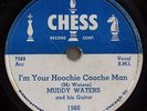 MUDDY WATERS-I'M YOUR HOOCHIE COOCHIE MAN ON CHESS BLUES 78RPM