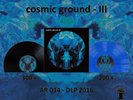 Cosmic Ground - III - DLP 2016 - AR 014 - black