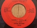 CALVIN WILLIAMS northern soul 45 Lonely You'll Be / It Won't Matter   Del-La