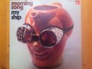 Morning Song * My Ship * BASF * 20 21197-5 * 1972 * LP * NM /NM *