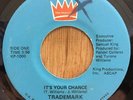 TRADEMARK modern soul 45 It's Your Chance / Why Can't I Get Over You   King