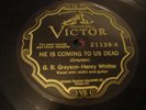 G. B. Grayson & Henry Whitter HE IS COMING TO US DEAD / DON'T GO OUT TONIGHT