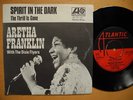 ARETHA FRANKLIN Spirit In The Dark / Thrill Is Gone 45 7