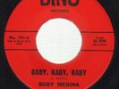 Rudy Medina Baby, Baby, Baby / I Need Your Love ORIGINAL US dino