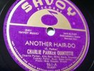 Charlie Parker Quintette-Savoy 961 Another Hair-Do (1947) E+