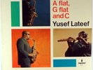YUSEF LATEEF-A FLAT, G FLAT AND C-HUGH LAWSON REGGIE WORKMAN ROY BROOKS-1962 LP