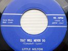 LITTLE MILTON r&b doowop 45 mint minus THAT WILL NEVER DO I'M A LONELY MAN ws108