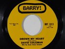 Latin Soul 45 DAVID COLEMAN Drown My Heart/My Foolish Heart on Barry