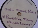 CYRIL SHANE MUSIC to powerful thing called loving RARE 7
