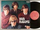 Mascots  Your Mascots   Beat; Pop Rock  Mono 1965 German Press