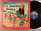Ray Fenwick  Keep America Beautiful, Get A Haircut   1971 UK Press