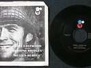 CLINT EASTWOOD; BURNING BRIDGES-KELLEY'S HEROES-ACTOR SINGS
