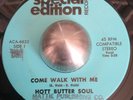 rare sweet soul funk 45 HOTT BUTTER SOUL come walk with me (SPECIAL EDITION)