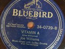 Bluebird 34-0739 (Big) JOE WILLIAMS Vitamin A w Sonny Boy E/E- 78 rpm 1941