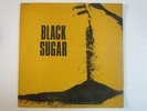 BLACK SUGAR FIRST LP 