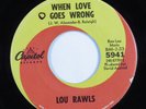 Northern Soul 45 LOU RAWLS When Love Goes Wrong CAPITOL VG+ HEAR