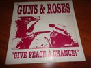 Guns & Roses ?– Give Peace A Chance..Clear Transparent Wax..Bonanza..very rare